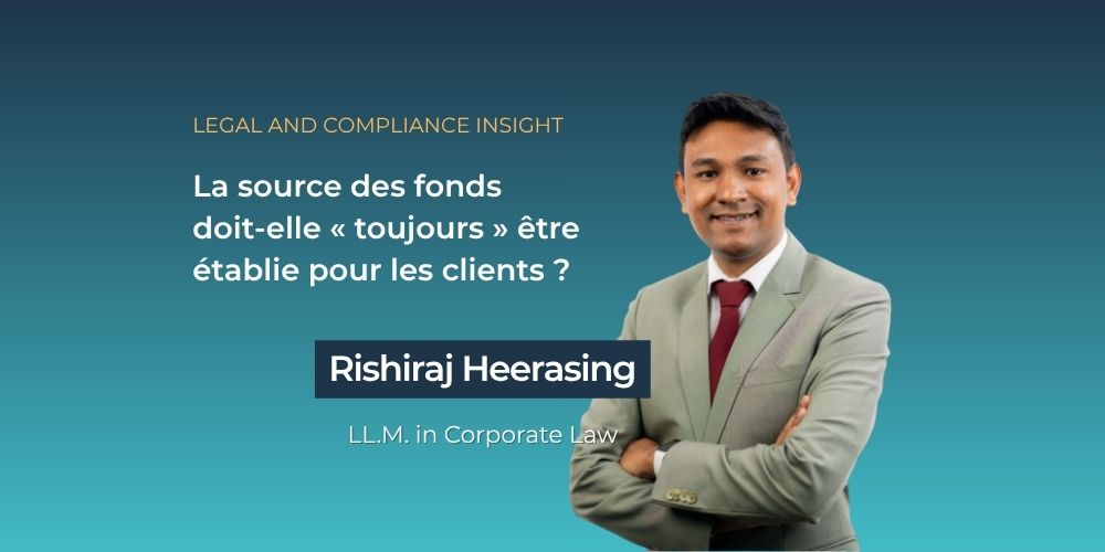 La source des fonds doit-elle « toujours » être établie pour les clients ?