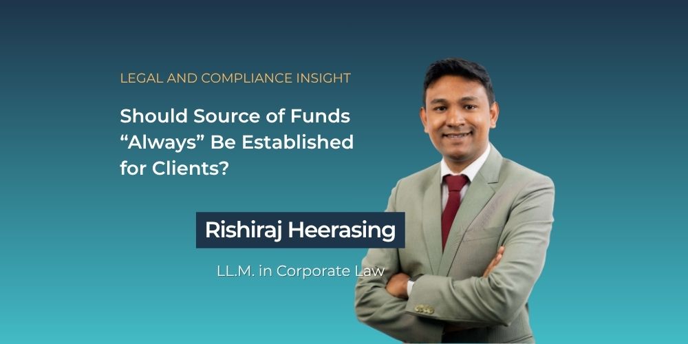Should Source of Funds “Always” Be Established for Clients?